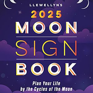 2025 Moon Sign Book by Llewellyn